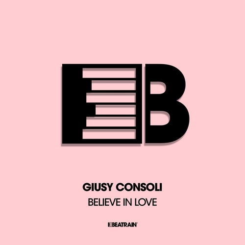 Giusy Consoli - Believe in Love [BTRN075]